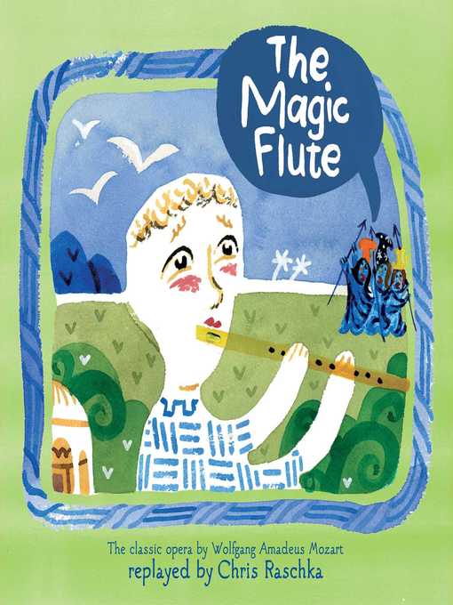 Title details for The Magic Flute by Chris Raschka - Available
